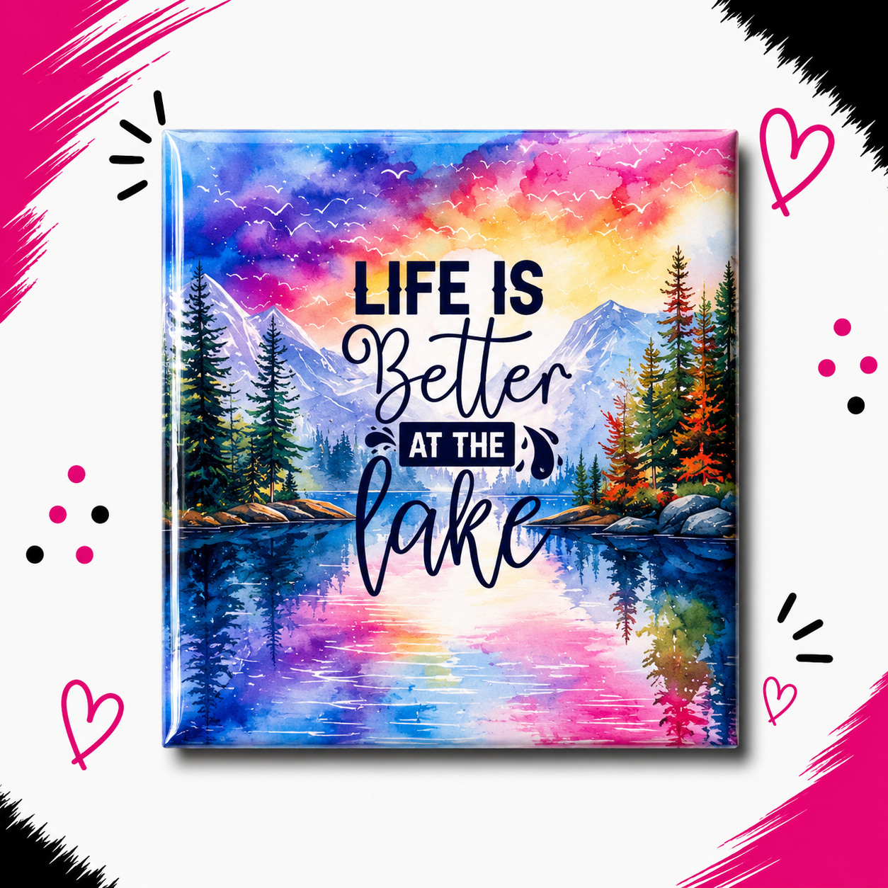 Life is Better at the Lake (Rainbow)
