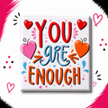 You are Enough (Bold)