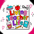 Living Teacher Life