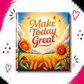 Make Today Great