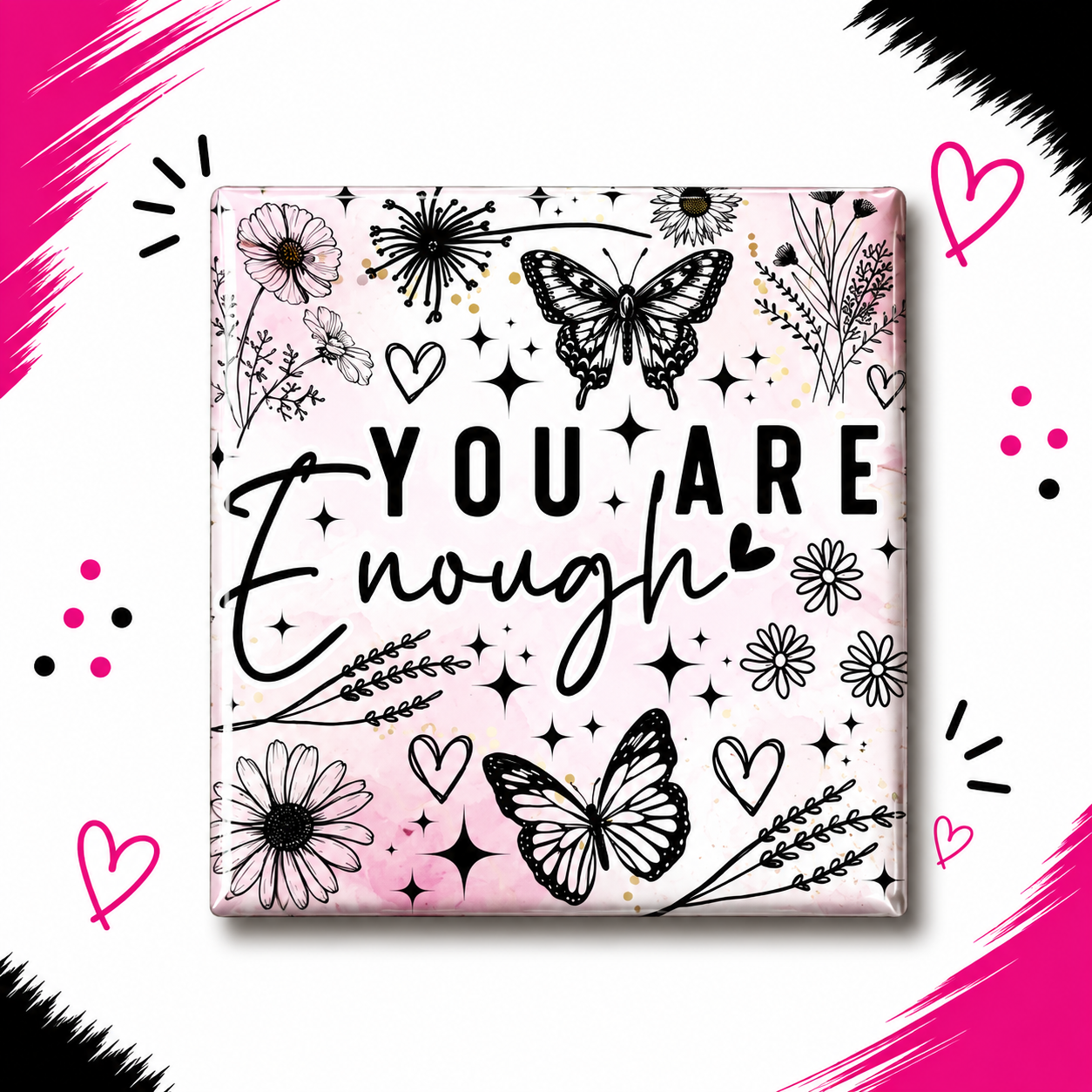 You are Enough (Butterfly)