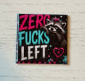 Zero F*cks Left