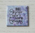 Be Stronger than Your Excuses