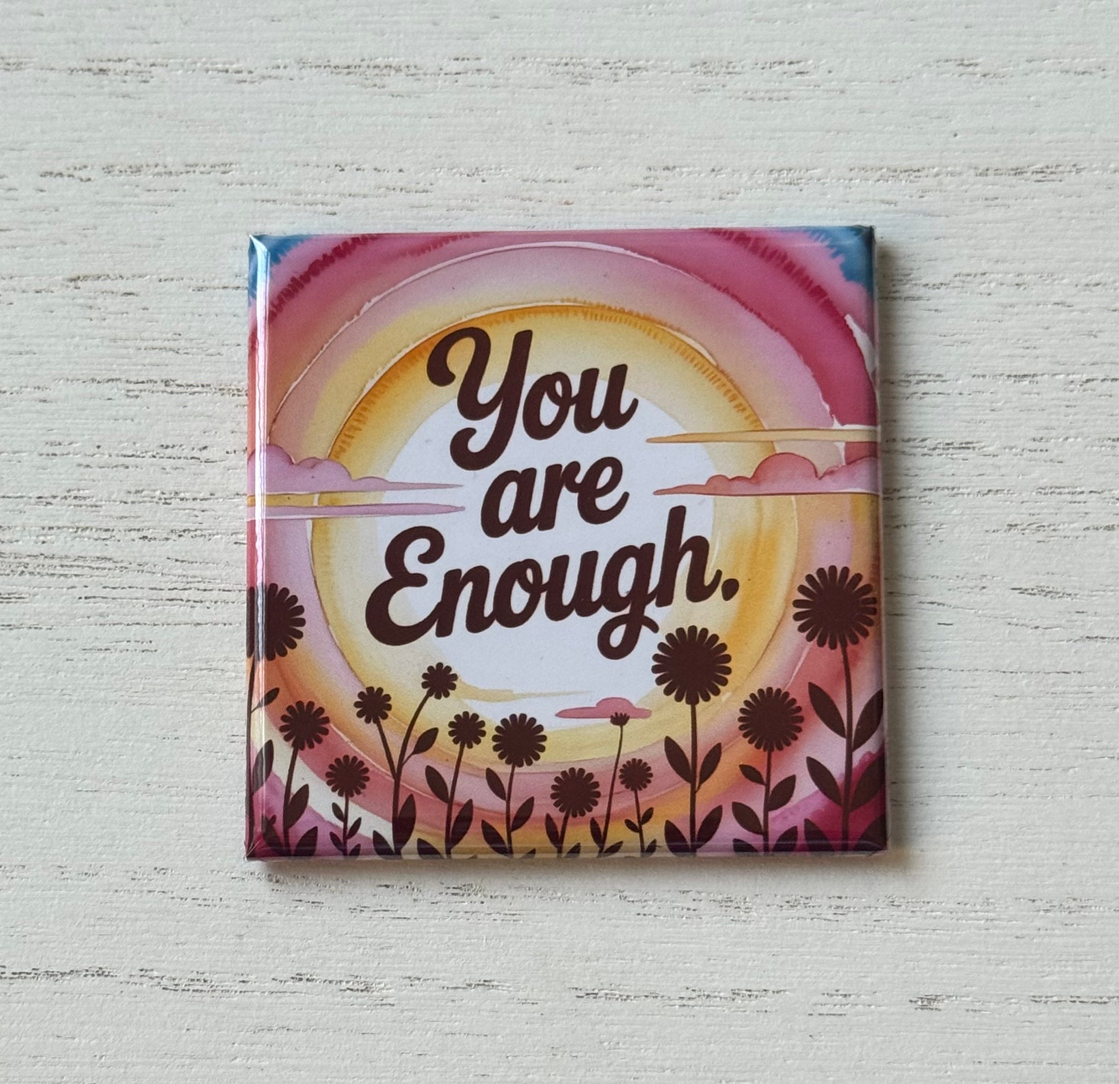 You are Enough